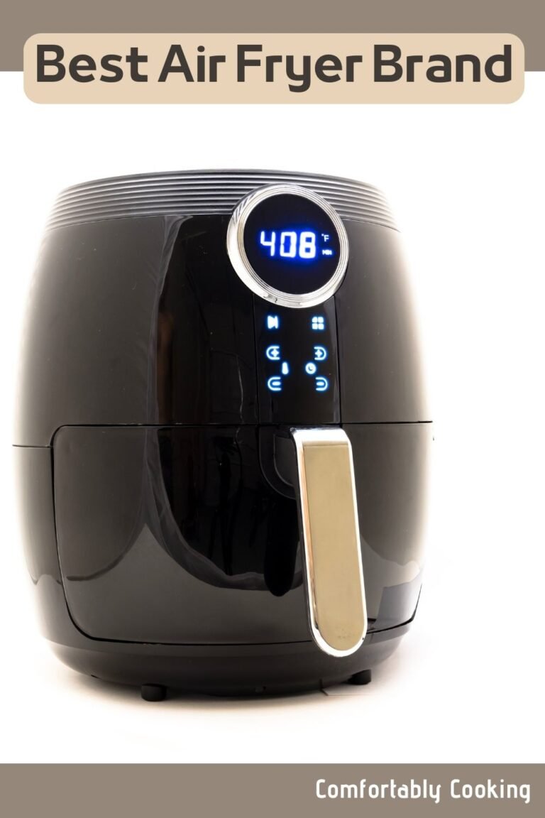 Top Air Fryer Brands To Choose From Comfortably Cooking